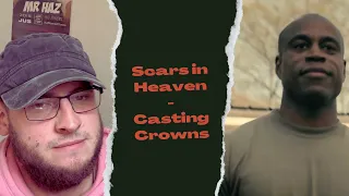 Scars In Heaven - Casting Crowns (UK Independent Artist React) This Got Me In My Feelings For Real!