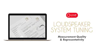 Measurement Quality & Representativity (Loudspeaker System Tuning)