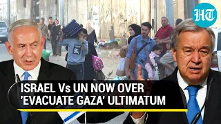 Israel Fires At UN Over Netanyahu’s ‘Evacuate Gaza’ Ultimatum; ‘Response A Disgrace…’ | Watch