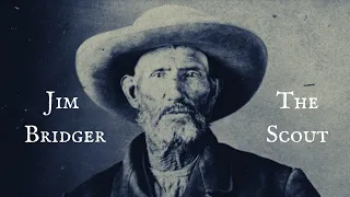 Legendary Scout Jim Bridger's Final Days