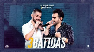 Guilherme e Benuto - 3 Batidas (DVD AMANDO BEBENDO E SOFRENDO)