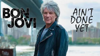 Bon Jovi - Ain't Done Yet - Unreleased Song