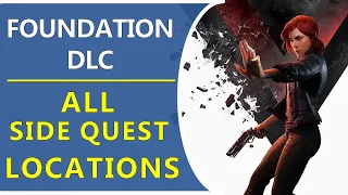 Control Foundation DLC: All Side Quest Locations