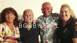 In Memory of Bobby Ball 2020