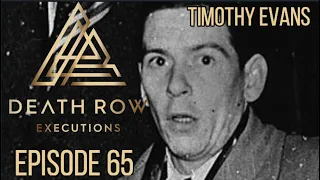 Death Row Executions-ep 65 The Story of Innocent Welsh Man Timothy Evans