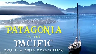 Go Where No Sailing Channel Has Gone Before: 13 Epic Patagonia Anchorages [Ep. 145]