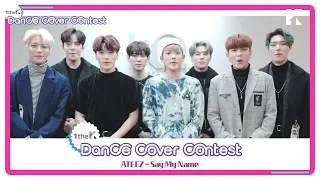 Winners of ATEEZ(에이티즈) 'Say My Name' Choreography Cover Contest