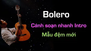 BOLERO | CÁCH SOẠN INTRO - MẪU ĐỆM MỚI