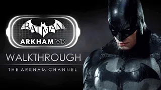 Batman: Arkham VR –  Experience Walkthrough (PS4 Pro)