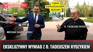 Ojciec dyr. Tadeusz Rydzyk w MOCNEJ ROZMOWIE o Radiu Maryja, hejcie, Hołowni i swoim samochodzie