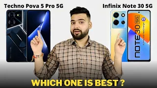 Tecno Pova 5 Pro 5G vs Infinix Note 30 5G - Full Comparison | Should I invest for Pova 5 Pro ??🤔