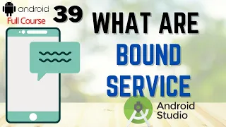 What are Bound Services in Android Studio | How to use Bound Services in Android