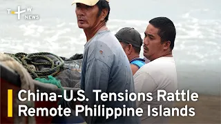 China-U.S. Tensions Rattle Remote Philippine Islands | TaiwanPlus News