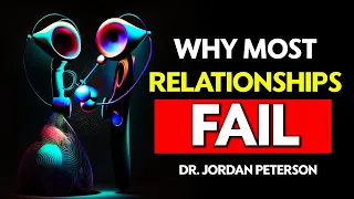 Your RELATIONSHIP will END if you FAIL to do THIS - Jordan Peterson