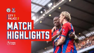 Man City v Crystal Palace | Match Highlights