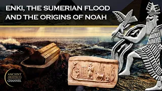 The God Enki, the Sumerian Great Flood and the Origins of Noah’s Ark | Ancient Architects