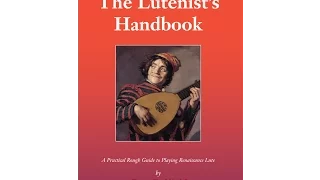 Ben Salfield on "The Lutenist's Handbook" - Musicians' Round Table