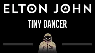 Elton John • Tiny Dancer (CC) 🎤 [Karaoke] [Instrumental Lyrics]