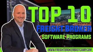 Top 10 Freight Broker Software Programs For 2023