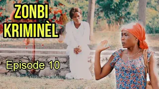 ZONBI KRIMINÈL Épisode 10 / bagay yo melanje nan men Judith Leo sòti lal mete plis degre sou zonbi a