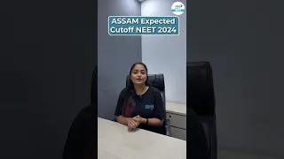 NEET 2024 Assam Expected Cutoff कितना होगा?? | NEET Cutoff 2024 #neet2024 #neet2024cutoff