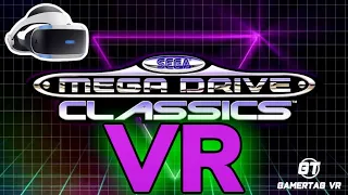 SEGA MEGADRIVE/GENESIS CLASSICS IN VR | PlayStation VR