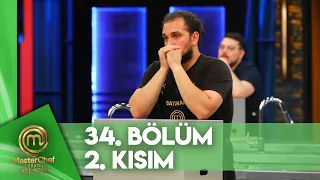 MasterChef Türkiye All Star 34. Bölüm 2. Kısım