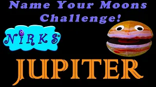 The Name Your Moons Challenge Ep.4/Planet JUPITER/For kids by In A World Music Kids with The Nirks™