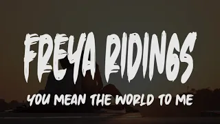 Freya Ridings - You Mean The World To Me (Lyrics)