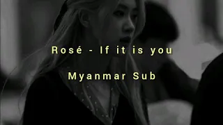Rosé ( BLACKPINK)  - If it is you Myanmar sub
