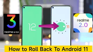 How to Roll Back to Android 11 from Android 12  & Realme Ui 3.0 Update 🔥🔥🔥