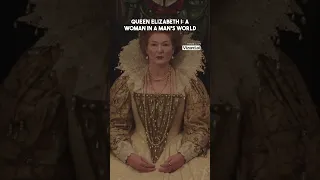 Queen Elizabeth I  A Woman in a Man's World