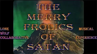 The Merry Frolics of Satan (1906) ♫ Music by Lone Wolf Collaborative ♫