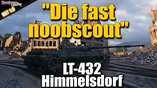 WOT: "noobscout" LT-432 on Himmelsdorf, WORLD OF TANKS