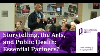 Storytelling, the Arts, and Public Health: Essential Partners?