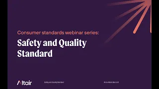 Safety and Quality Standard Webinar | Consumer Standards Series