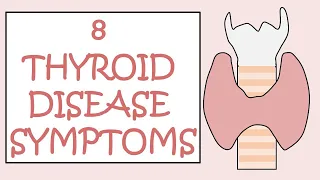 8 THYROID DISEASE SYMPTOMS - HYPERTHYROIDISM VS HYPOTHYROIDISM