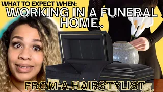 I'M A HAIRSTYLIST AND I WORK IN A FUNERAL HOME