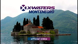 X-WATERS Montenegro 2019. Official video