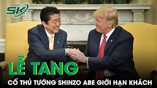 Lễ Tang Cố Thủ Tướng Shinzo Abe: Cựu Tổng Thống Mỹ Donald Trump Dự Kiến Sẽ Có Mặt | SKĐS