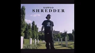 KAPPA-O - SHREDDER