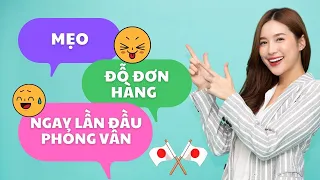 Mẹo đỗ đơn hàng ngay lần đầu phỏng vấn || Xuất khẩu lao động Nhật Bản