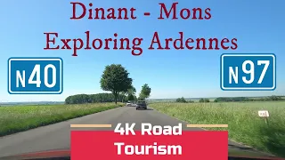 Driving Belgium: N97 & N40 Dinant - Mons - 4K scenic drive through The Ardennes on Route Charlemagne