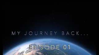 “My Journey Back…” episode 01 - Adam Werner   ***WARNING***  Viewer Discretion is Advised