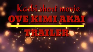 OVE KIMI AKAI // karbi Short movie trailer 2020