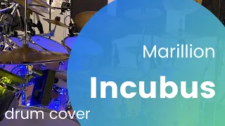 Marillion - Incubus Drum Cover
