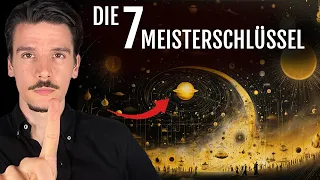 Die 7 Meisterschlüssel zu den Geheimnissen des Universums (Verbiege die Realität)