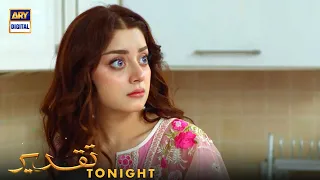 Taqdeer New Episode | Tonight at 9:00 PM |  @ARYDigitalasia