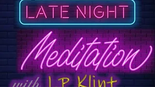 Late Night Meditation (Mar 8, 2021)