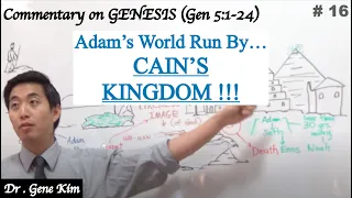 Adam's World Run By... CAIN'S KINGDOM!!! (Gen. 5:1-24) | Dr. Gene Kim